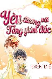 Y&ecirc;u Đương Với Tổng Gi&aacute;m Đốc