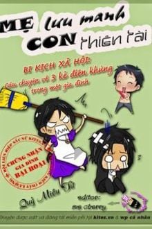 Mẹ Lưu Manh Con Thi&ecirc;n T&agrave;i