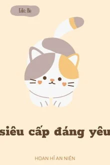 Si&ecirc;u Cấp Đ&aacute;ng Y&ecirc;u