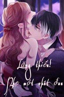 Lăng Thiếu, Xin Anh Nhẹ Tay Một Ch&uacute;t