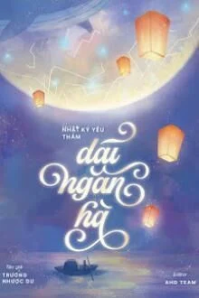 Nhật K&yacute; Thầm Y&ecirc;u Dải Ng&acirc;n H&agrave;